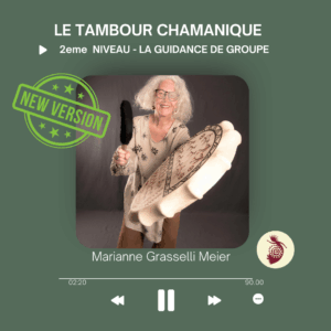 Pratique de Tambour Chamanique 2: Guidance de Groupe